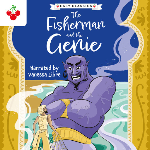 Arabian Nights: The Fisherman and the Genie (Easy Classics), Kellie Jones