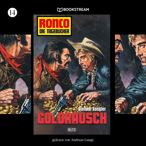 Goldrausch - Ronco - Die Tagebücher, Folge 14 (Ungekürzt), Dietmar Kuegler