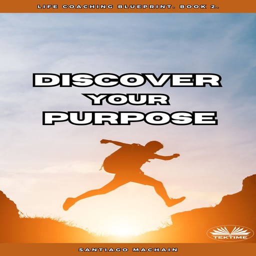 Discover Your Purpose, Santiago Machain