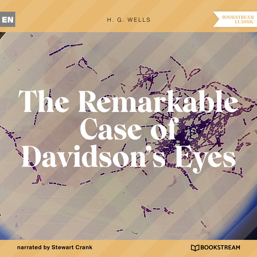 The Remarkable Case of Davidson's Eyes (Unabridged), Herbert Wells