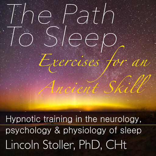The Path to Sleep, Lincoln Stoller