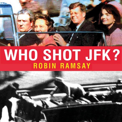 Who Shot JFK?, Robin Ramsay