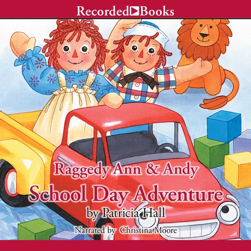Raggedy Ann and Andy: School Day Adventure, Patricia Hall