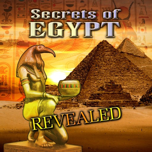 Secrets of Egypt Revealed, Robert Bauval, Philip Gardiner