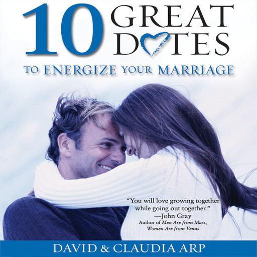 10 Great Dates to Energize Your Marriage, Claudia Arp, David Arp