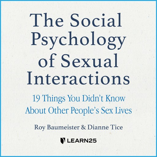 The Social Psychology of Sexual Interactions, Roy Baumeister, Dianne Tice