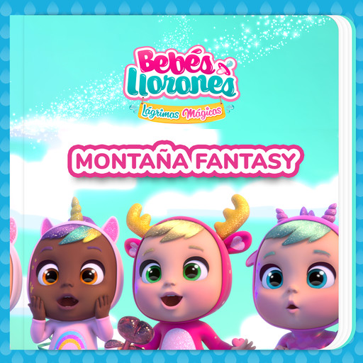 Montaña Fantasy (en Español Latino), Bebés Llorones, Kitoons en Español