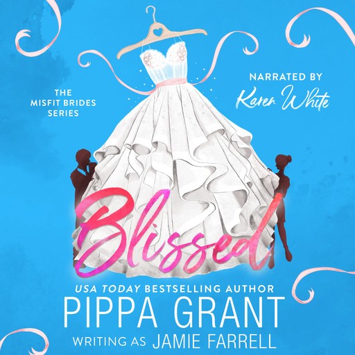 Blissed, Pippa Grant, Jamie Farrell