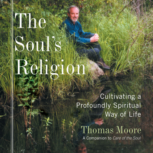 The Soul's Religion, Thomas Moore