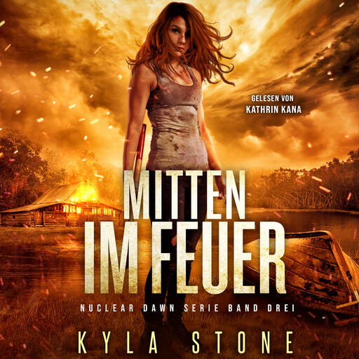 Mitten Im Feuer, Kyla Stone
