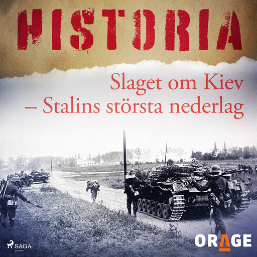 Slaget om Kiev – Stalins största nederlag, – Orage