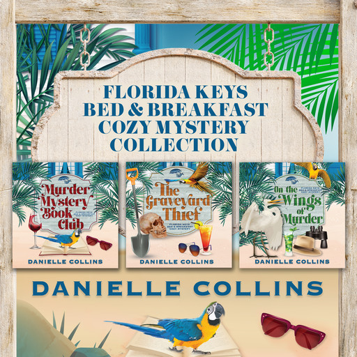 Florida Keys Bed & Breakfast Cozy Mystery Collection, Danielle Collins