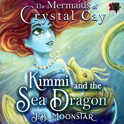 Kimmi and the Sea Dragon, J.B. Moonstar