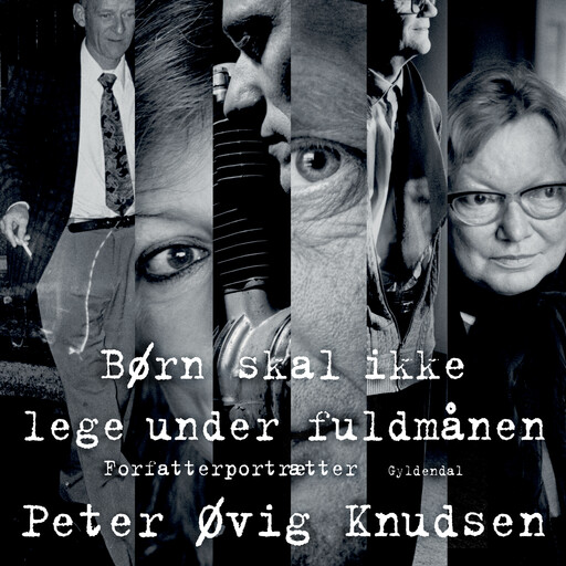 Børn skal ikke lege under fuldmånen, Peter Øvig Knudsen
