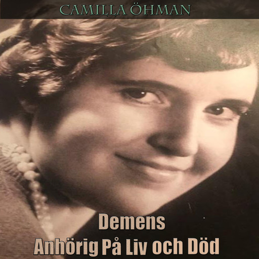 Demens - Anhörig På Liv och Död, Camilla Öhman