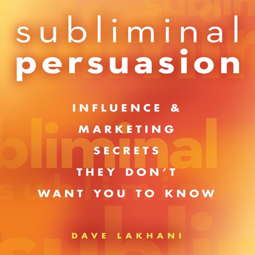 Subliminal Persuasion, Lakhani Dave