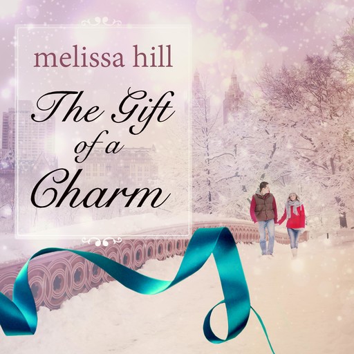 The Gift of a Charm, Melissa Hill