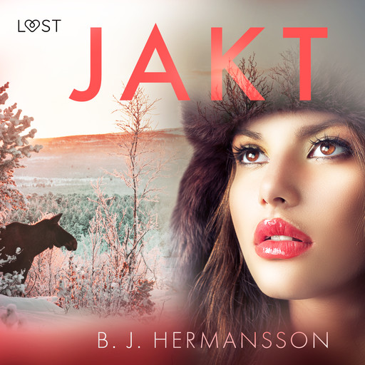 Jakt - erotisk novell, B.J. Hermansson