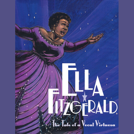 Ella Fitzgerald: The Tale of a Vocal Virtuosa, Andrea Davis Pinkney