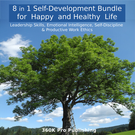 8 in 1 Self-Development Bundle for Happy and Healthy Life, 360K Pro Publishing