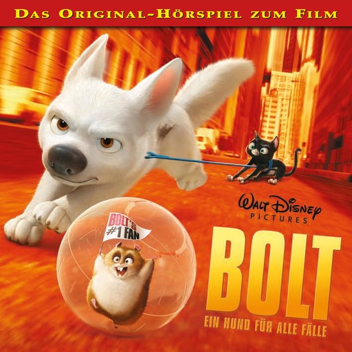 Bolt - Ein Hund für alle Fälle (Hörspiel zum Disney Film), Bolt
