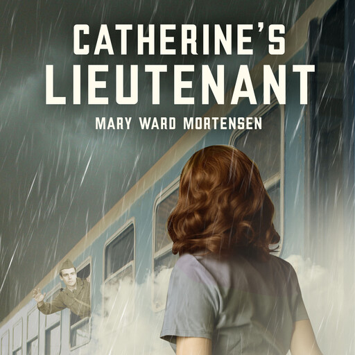 Catherine's Lieutenant, Mary Ward Mortensen