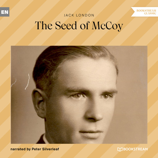 The Seed of McCoy (Unabridged), Jack London