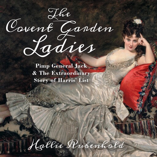 The Covent Garden Ladies, Hallie Rubenhold
