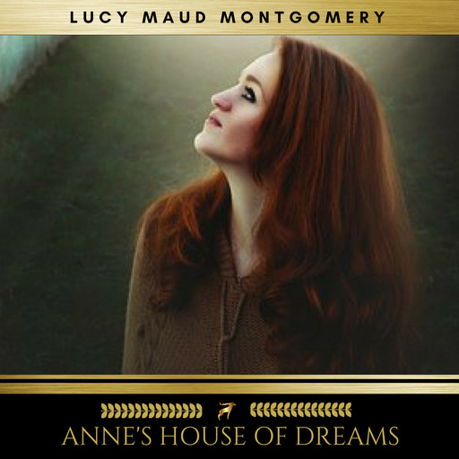 Anne's House of Dreams, Lucy Maud Montgomery