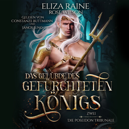 Das Gelübde des gefürchteten Königs - Die Poseidon Tribunale 2, Eliza Raine, Rose Wilson
