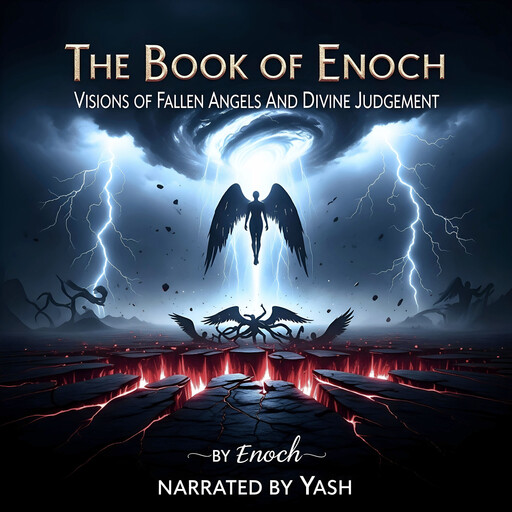 The Book of Enoch - Visions of Fallen Angels And Divine Judgement, Enoch