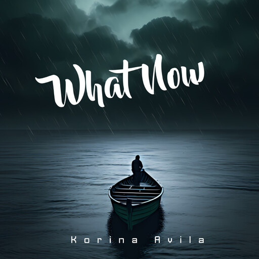 What Now, Korina Avila