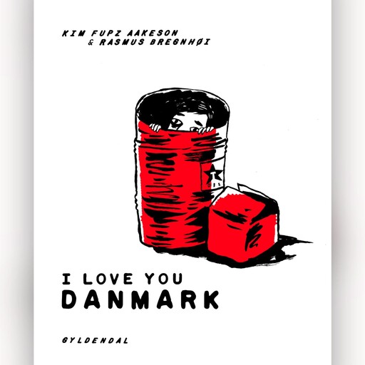 I love you danmark, Kim Fupz Aakeson