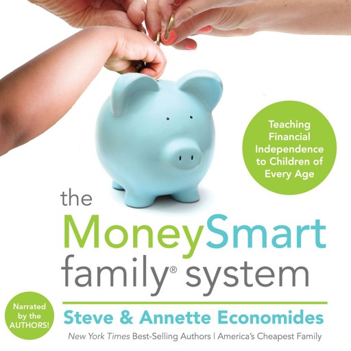 The MoneySmart Family System, Annette Economides, Steve Economides