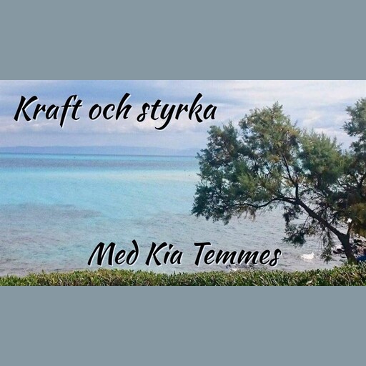 Kraft och styrka guidad meditation, Kia Temmes