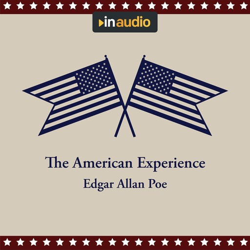The American Experience, Mark Twain, Francis Scott Fitzgerald, Jack London, Washington Irving, O.Henry, Kate Chopin, Stephen Crane, Edith Wharton, Sarah Orne Jewett, Edgar Allan Poe