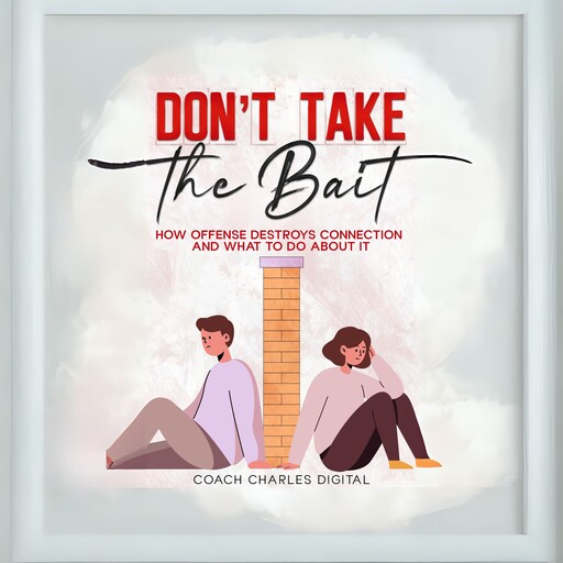 Don’t Take the Bait, Coach Charles Digital