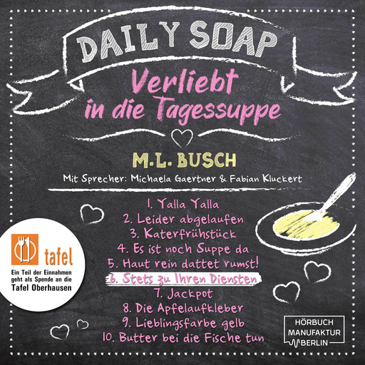 Stets zu Ihren Diensten - Daily Soap - Verliebt in die Tagessuppe - Samstag, Band 6 (ungekürzt), M.L. Busch