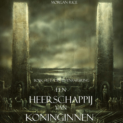 Een Heerschappij Van Koninginnen (Boek #13 In De Tovenaarsring), Morgan Rice