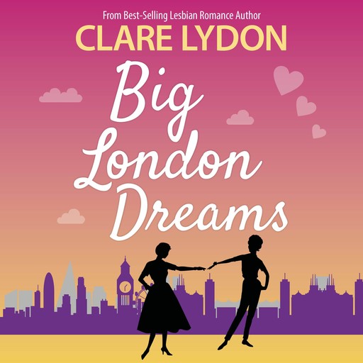 Big London Dreams, Clare Lydon