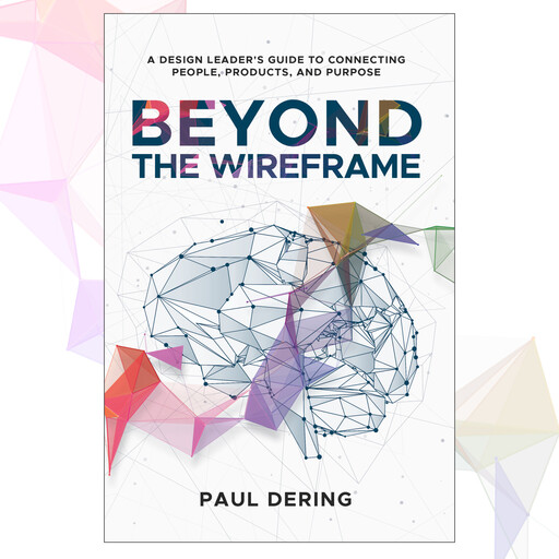 Beyond the Wireframe, Paul Dering