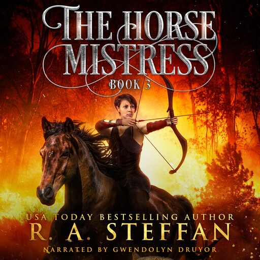 The Horse Mistress: Book 3, R.A. Steffan