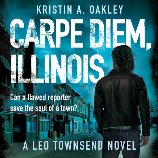 Carpe Diem, Illinois, Kristin A. Oakley