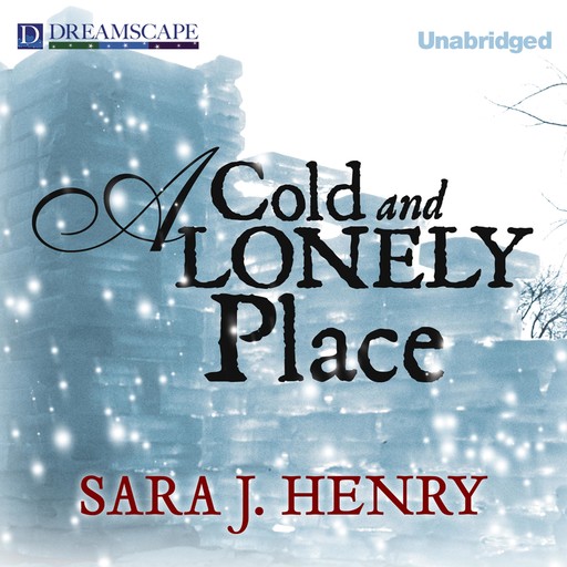 A Cold and Lonely Place, Sara Henry