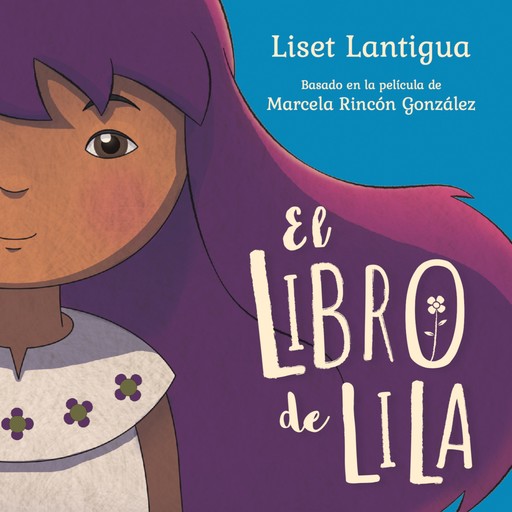 El libro de Lila, Liset Lantigua