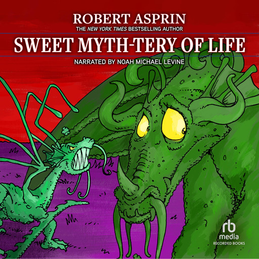 Sweet Myth-Tery of Life, Robert Asprin