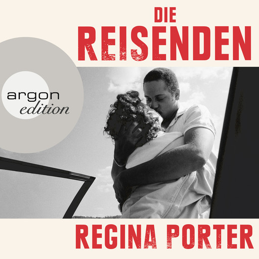 Die Reisenden (Ungekürzte Lesung), Regina Porter