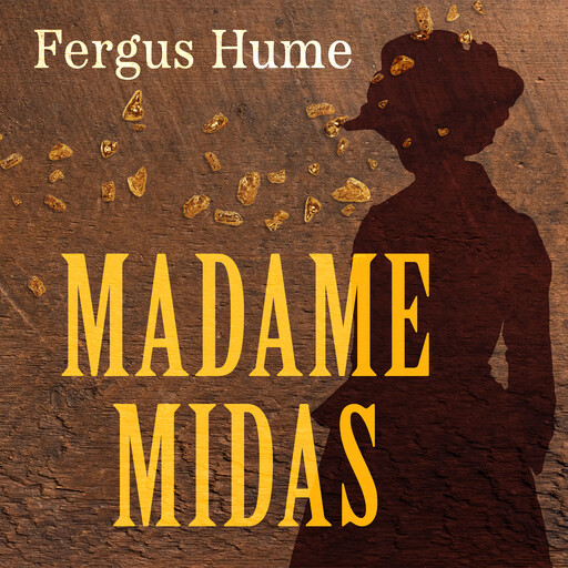 Madame Midas, Fergus Hume