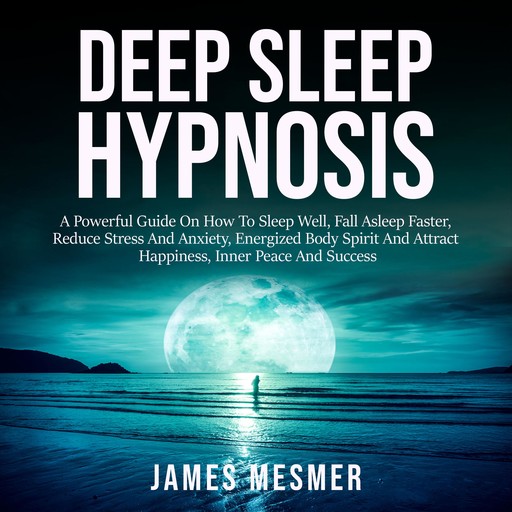Deep Sleep Hypnosis, James Mesmer