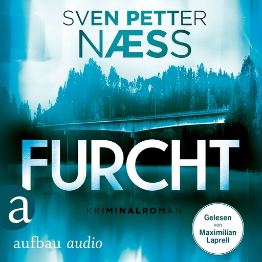 Furcht - Team Oslo ermittelt, Band 2 (Gekürzt), Sven Petter Naess